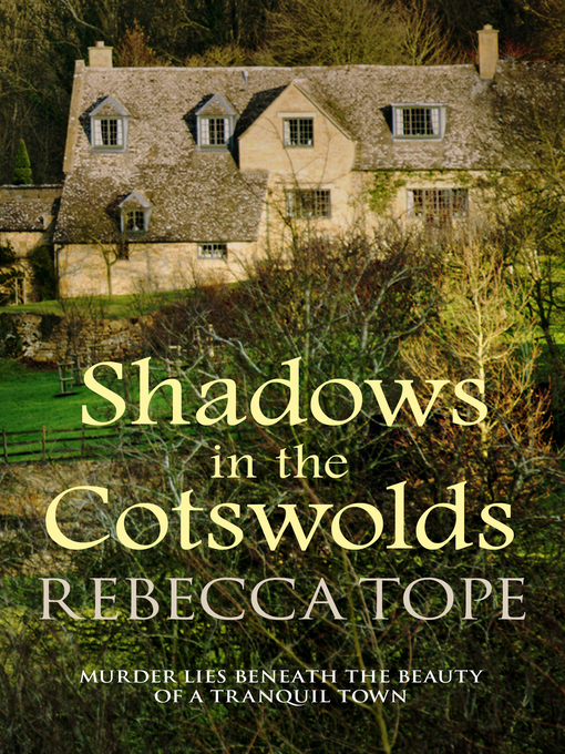 Title details for Shadows in the Cotswolds by Rebecca Tope - Available